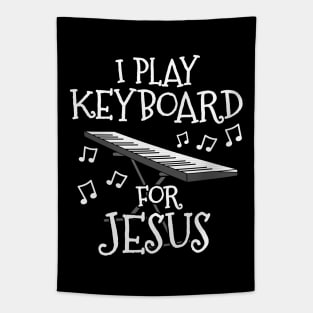 I Play Keyboard For Jesus Keyboardist Christian Musician Tapestry