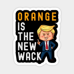 Orange Is The New Wack Magnet