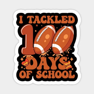 I Tackled 100 Days School 100th Day Football Student Teacher Magnet