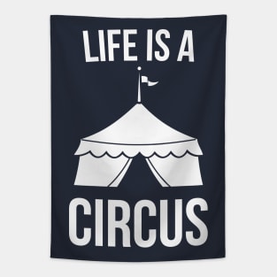 Life is a Circus Funny Tapestry