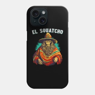 El Squatcho Bigfoot Saquatch Phone Case