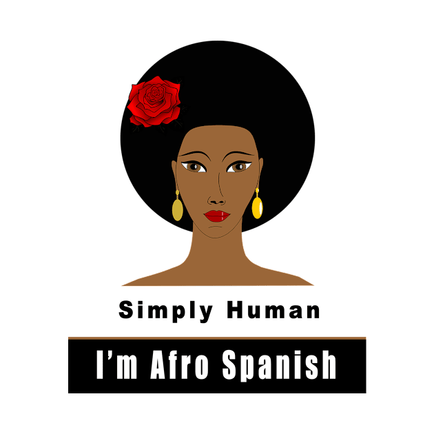 I am an Afro Spanish by Obehiclothes