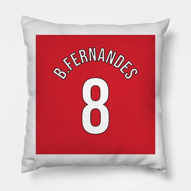 B.Fernandes 8 Home Kit - 22/23 Season Pillow by GotchaFace