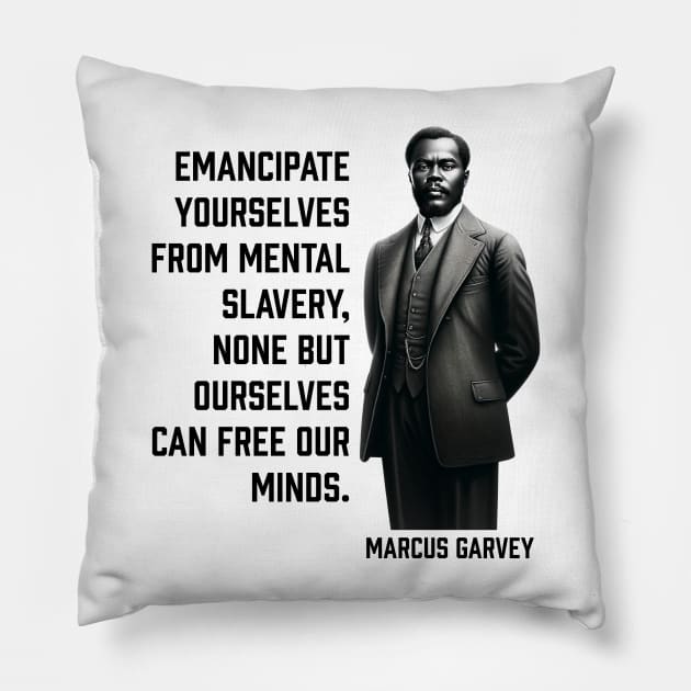 Marcus Garvey - Emancipate yourselves from mental slavery Pillow by UrbanLifeApparel