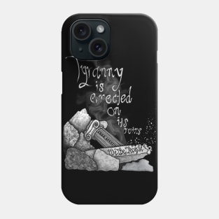 On Its Ruins Phone Case