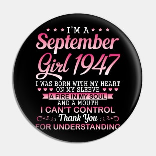 September Girl 1947 I Was Born With My Heart On My Sleeve A Fire In My Soul A Mouth I Can't Control Pin