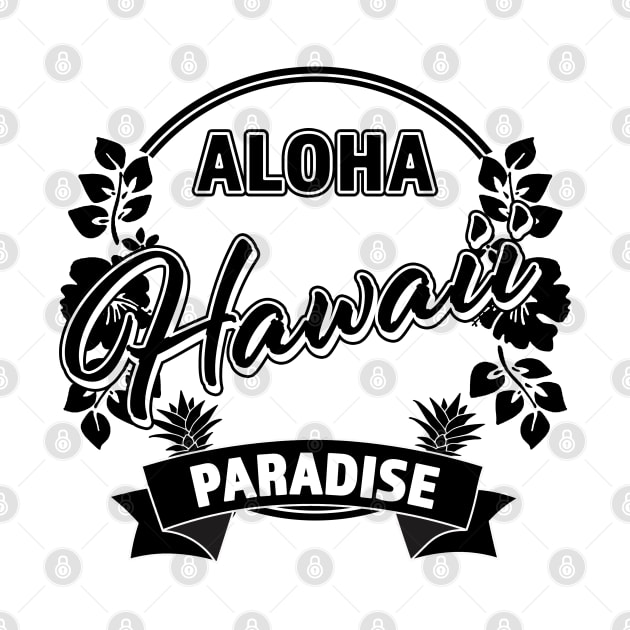 Fun Hawaii Vacation Shirt - Aloha Hawaii Paradise by RKP'sTees