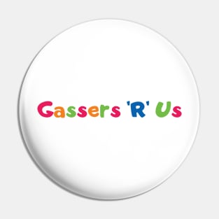 Gassers R Us Pin