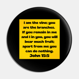 Bible Verse John 15:5 Pin