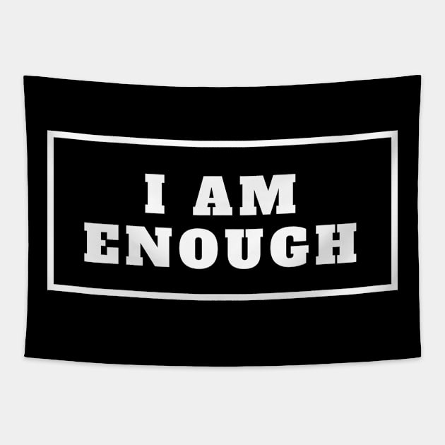 I Am Enough - Christian Tapestry by ChristianShirtsStudios