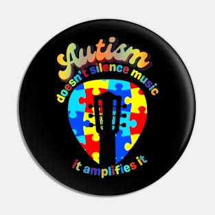 Autism Doesn't Silence music it amplifies it | Autism awareness for Musicians Pin