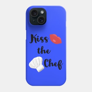 Kiss the Chef (Blue Background) Phone Case