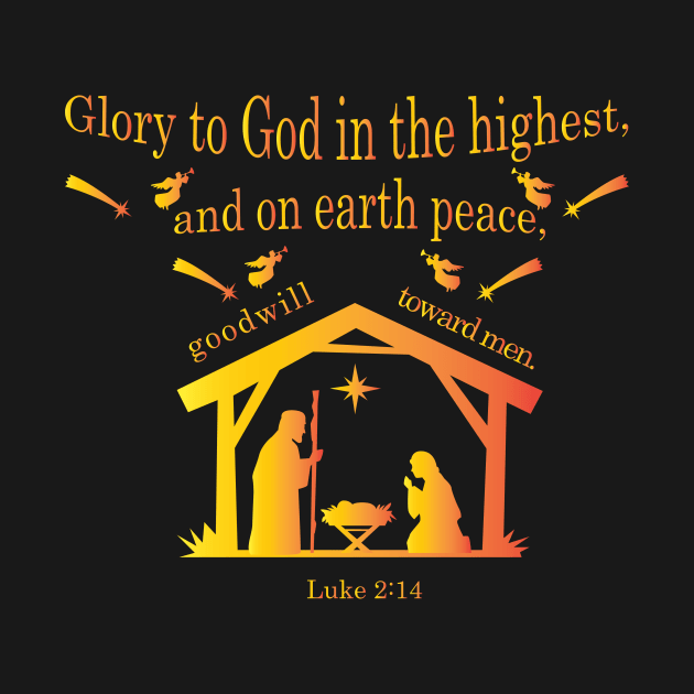 “Glory to God in the highest, And on earth peace, goodwill toward men!” Luke 2:14 by Mr.Dom store