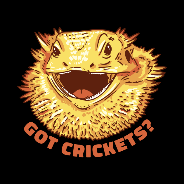 Got Crickets Funny Bearded Dragon by Visual Vibes
