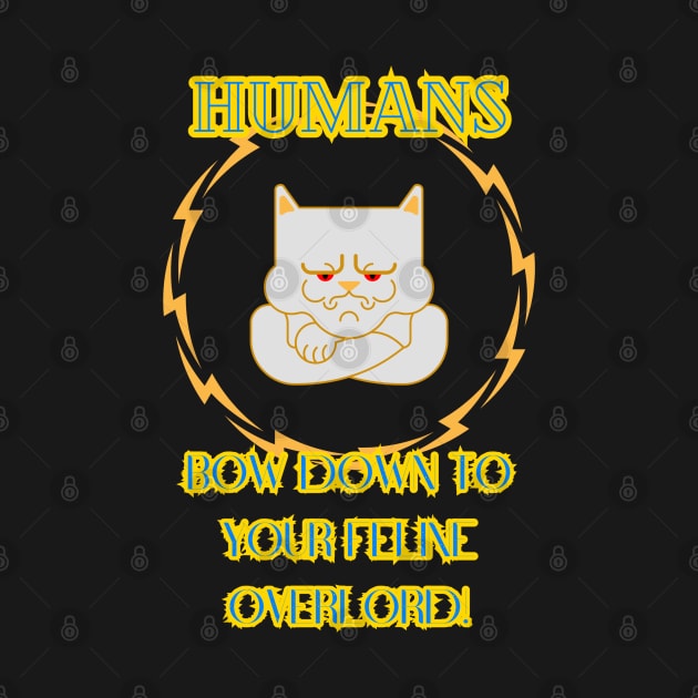 Humans bow down to your feline Overlord! by elumirel