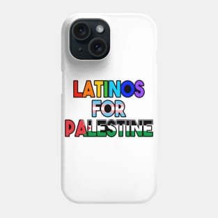 LATINOS FOR PALESTINE Phone Case