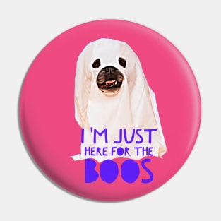 I'm just here for the BOOs Pin