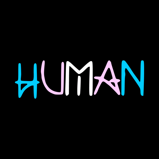 HUMAN by WhateverTheFuck