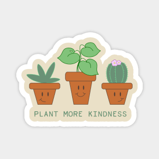 Plant More Kindness Magnet