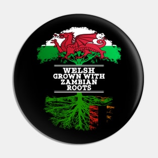 Welsh Grown With Zambian Roots - Gift for Zambian With Roots From Zambia Pin