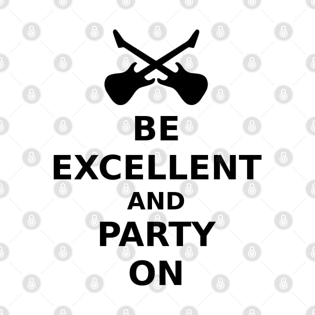 Be Excellent and Party On by Ragetroll