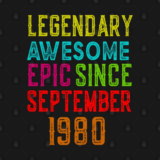 41st birthday legendary awesome epic since september 1980 by teeshirtmarket