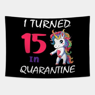 I Turned 15 in quarantine Cute Unicorn Tapestry