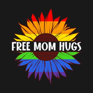 LGBT Sunflower Free Mom Hugs T-Shirt