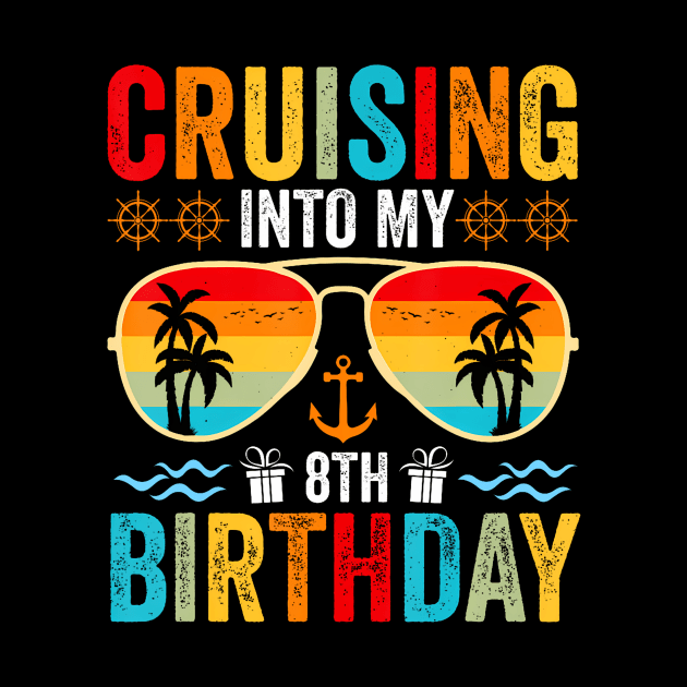 Cruising Into My 8th Birthday Family Cruise 8 Birthday by Cortes1