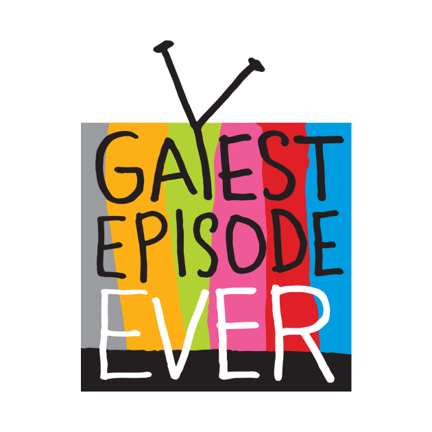 Gayest Episode Ever Logo by Gayest Episode Ever