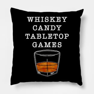 Whiskey, Candy, Tabletop Games in White Text Pillow