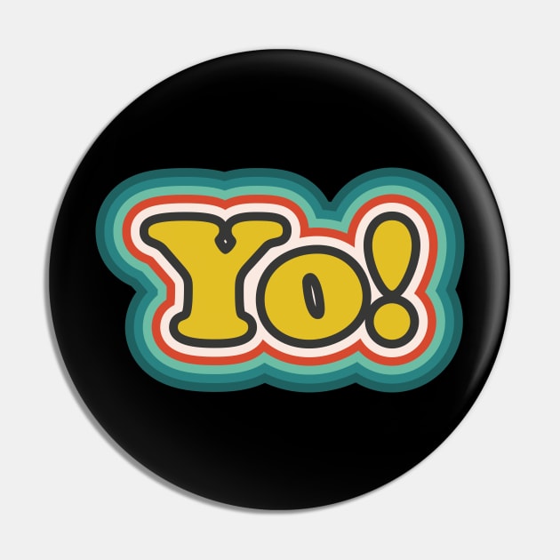 Yo! (Retro Pop Art Text) Pin by n23tees