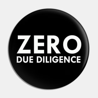 Zero Due Diligence Pin