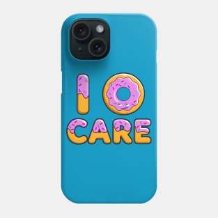 I DONUT Care funny design Phone Case