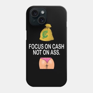 Focus on cash motivational t-shirt idea gift Phone Case