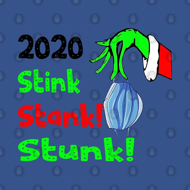 2020 stink stank stunk by Ghani Store