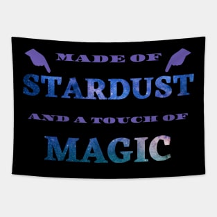 Made of stardust and a touch of magic Tapestry