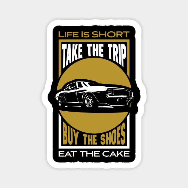 'Life Is Short Take The Trip ' Funny Vacation Magnet by ourwackyhome