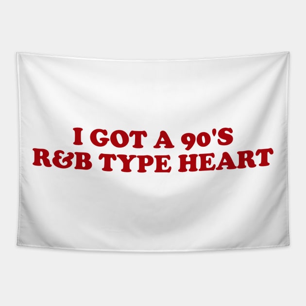 I Got A 90's R&B Heart Funny Y2k T-Shirts, Long-Sleeve, Hoodies or Sweatshirts Tapestry by Hamza Froug