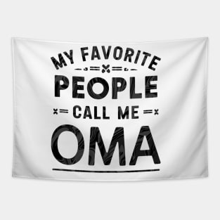 My Favorite People Call Me Oma Tapestry