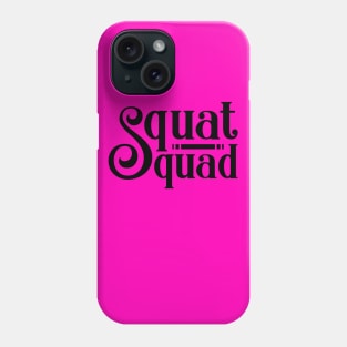 Squat Squad Phone Case