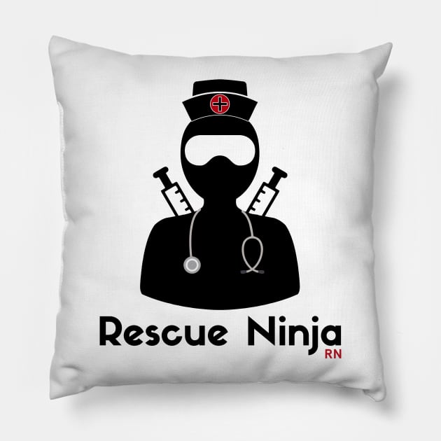 Rescue Ninja - Funny Registered Nurse Pillow by mrsmitful