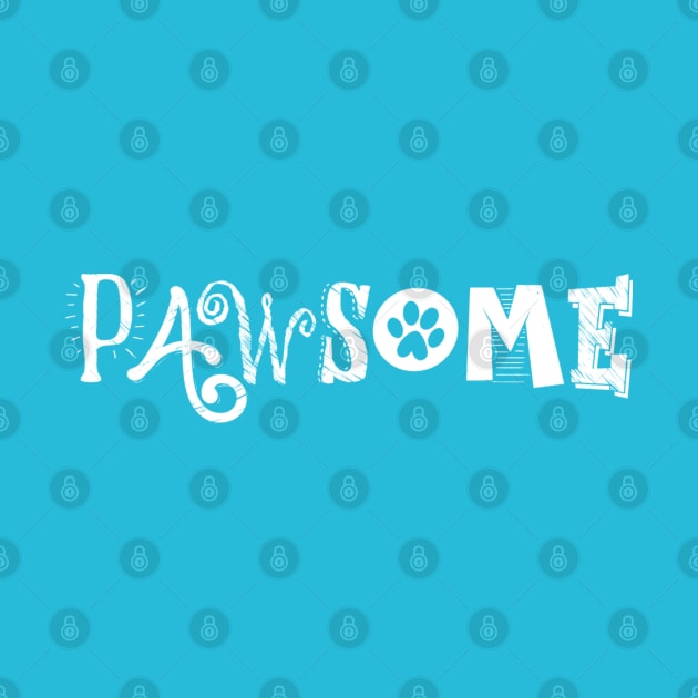 Pawesome funny for pet owners by osaya