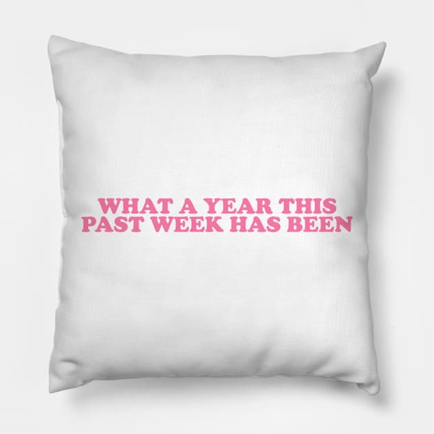 What A Year This Week Has Been Shirt, Tired Mom Shirt, Sarcastic TShirts For Women, New Mother Gift, Adulting Is Hard Shirt, Funny Mom Pillow by Y2KSZN