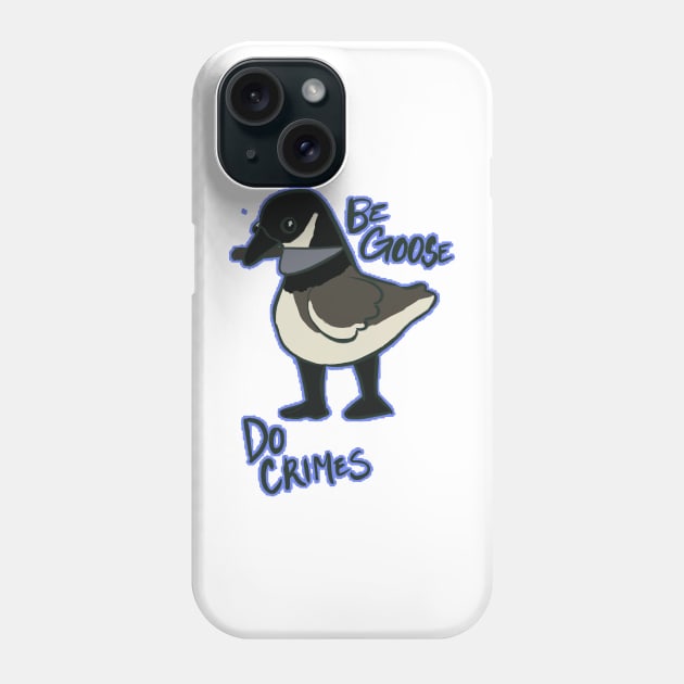 *Honks in Canadian* Phone Case by CryingEyeMerch