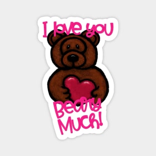 I Love You Beary Much! Valentine Brown Bear by Cherie(c)2022 Magnet