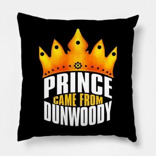 Prince Came From Dunwoody, Dunwoody Georgia Pillow