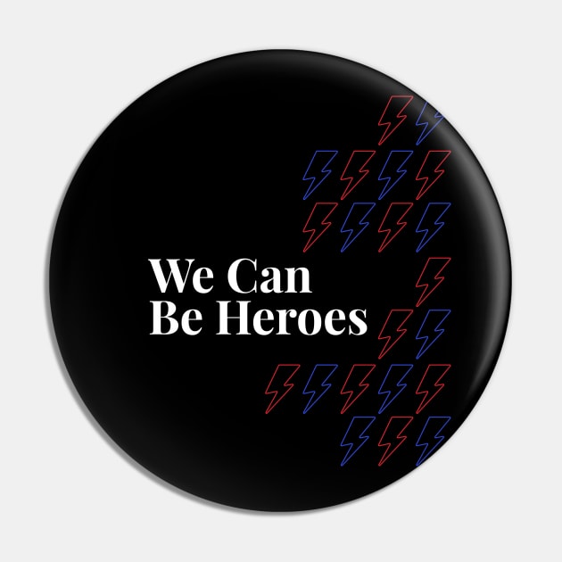 We Can Be Heroes Pin by London Colin