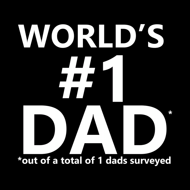 World's No.1 Dad - out of a total of 1 dads surveyed by SpaceZombieZed