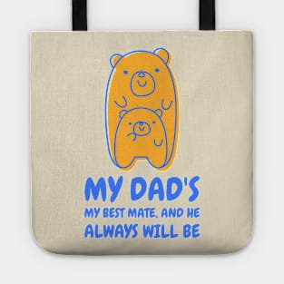 My dad's my best mate and he always will be Tote